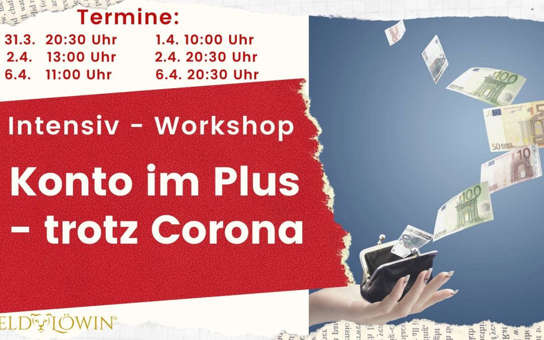 Intensiv Workshop „Konto im Plus – trotz Corona“